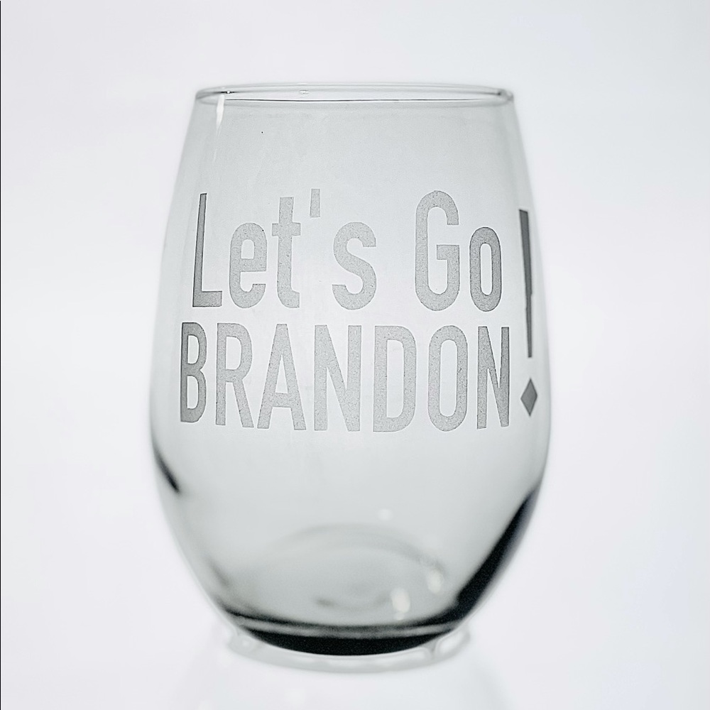 Let’s Go Brandon Wine Glass - 20 oz - Smoked